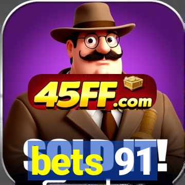 bets 91